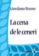 Ebook La cena de le Ceneri di Bruno Giordano edito da Ledizioni