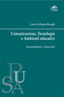 Ebook Comunicazione, Tecnologia e Ambienti educativi di Carlo Zelindo Baruffi edito da Pensa MultiMedia Editore