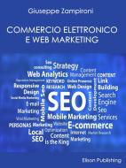 Ebook Commercio elettronico e Web-marketing di Giuseppe Zampironi edito da Elison Publishing