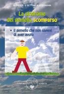 Ebook La sindrome del gemello scomparso di Alfred R. Austermann, Bettina Austermann edito da Amrita Edizioni