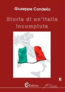 Ebook Storia di un'Italia incompiuta di Giuseppe Condello edito da CSA Editrice