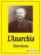 Ebook L&apos;Anarchia di Élisée Reclus edito da Passerino