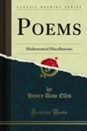 Ebook Poems di Henry Daw Ellis edito da Forgotten Books