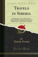 Ebook Travels in Siberia di Adolph Erman edito da Forgotten Books