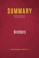 Ebook Summary: Brothers di BusinessNews Publishing edito da Political Book Summaries