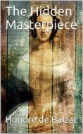 Ebook The Hidden Masterpiece di Honoré de Balzac edito da iOnlineShopping.com