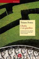 Ebook L' Italia è un giardino di Tiziano Fratus edito da Editori Laterza