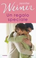 Ebook un regalo speciale di Weiner Jennifer edito da Piemme