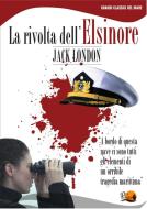 Ebook La rivolta dell'Elsinore di Jack London edito da Il Pirata