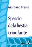 Ebook Spaccio de la bestia trionfante di Bruno Giordano edito da Ledizioni