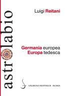 Ebook Germania europea Europa tedesca di Luigi Reitani edito da Carocci Editore