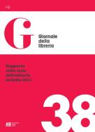 Ebook Rapporto sullo stato dell'editoria in Italia 2015 di Giovanni Peresson edito da AIE