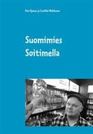 Ebook Suomimies Soitimella di Pasi Ojanen, Tuulikki Makkonen edito da Books on Demand