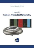 Ebook Manual of Clinical Anorectal Manometry di Emanuel Cavazzoni edito da Youcanprint