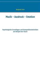 Ebook Musik - Ausdruck - Emotion di Benjamin Senz edito da Books on Demand
