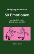 Ebook 50 Emotionen di Wolfgang Brenneisen edito da BoD - Books on Demand