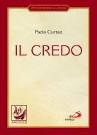 Ebook Il Credo. La professione di fede di Curtaz Paolo edito da San Paolo Edizioni