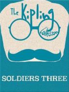 Ebook Soldiers Three di Rudyard Kipling edito da Kipling Press
