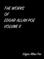 Ebook The Works Of Edgar Allan Poe Volume II di Edgar Allan Poe edito da arslan