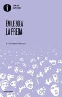 Ebook La preda di Zola Émile edito da Mondadori
