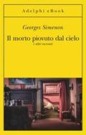 Ebook Il morto piovuto dal cielo di Georges Simenon edito da Adelphi