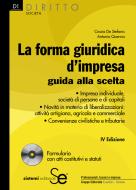 Ebook La forma giuridica d'impresa guida alla scelta di Cinzia De Stefanis, Antonio Quercia edito da Sistemi Editoriali
