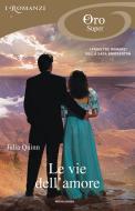 Ebook Bridgertons - 1, 2, 3. Le vie dell'amore (I Romanzi Oro) di Quinn Julia edito da Mondadori