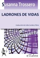 Ebook Ladrones de vidas di Susanna Trossero edito da Graphe.it edizioni