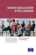 Ebook Counter-radicalisation in the classroom di Francesco Ragazzi, Josh Walmsley edito da Council of Europe