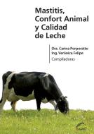 Ebook Mastitis, confort animal y calidad de leche di Verónica Felipe, Carina Porporatto edito da Editorial Universitaria Villa María