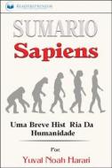 Ebook Sumário De Sapiens: Uma Breve História Da Humanidade di Readtrepreneur Publishing edito da Babelcube Inc.