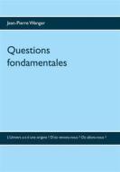Ebook Questions fondamentales di Jean, Pierre Wenger edito da Books on Demand