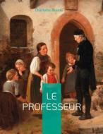 Ebook Le Professeur di Charlotte Brontë edito da Books on Demand