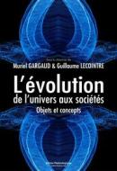 Ebook L’évolution, de l’univers aux sociétés di Muriel Gargaud, Guillaume Lecointre edito da Matériologiques
