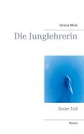 Ebook Die Junglehrerin di Verena Mock edito da Books on Demand