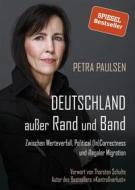 Ebook Deutschland außer Rand und Band di Petra Paulsen edito da Macht-steuert-Wissen