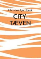 Ebook City-tæven di Christina Fjordbank edito da Books on Demand
