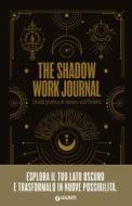 Ebook The Shadow Work Journal. Guida pratica al lavoro sull’Ombra di AA.VV. edito da Giunti