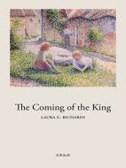 Ebook The Coming of the King di Laura E. Richards edito da Ali Ribelli Edizioni