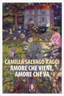 Ebook Amore che viene, amore che va di Camilla Salvago Raggi edito da Lindau