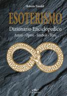 Ebook Esoterismo. Dizionario Enciclopedico di Tresoldi Roberto edito da De Vecchi
