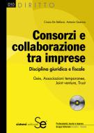 Ebook Consorzi e collaborazione tra imprese di Cinzia De Stefanis, Antonio Quercia edito da Sistemi Editoriali