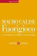Ebook Fuorigioco di Mauro Calise edito da Editori Laterza