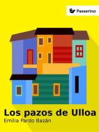 Ebook Los pazos de Ulloa di Emilia Pardo Bazán edito da Passerino Editore
