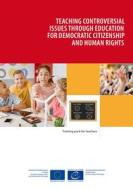 Ebook Teaching controversial issues through education for democratic citizenship and human rights di David Kerr, Ted Huddleston edito da Council of Europe