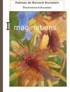 Ebook Imaginations di Bernard Brunstein edito da Books on Demand