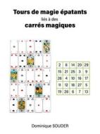 Ebook Tours de magie épatants reliés aux carrés magiques di Dominique Souder edito da Books on Demand