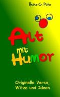Ebook Alt mit Humor di Heinz C. Pütz edito da Books on Demand