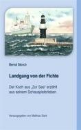 Ebook Landgang von der Fichte di Bernd Storch edito da Books on Demand