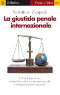 Ebook La giustizia penale internazionale di Salvatore Zappalà edito da Società editrice il Mulino, Spa